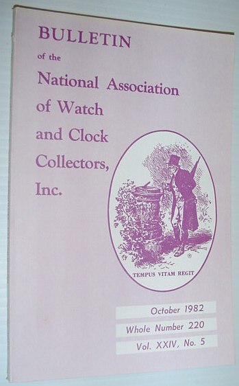 Bulletin of the National Association of Watch and Clock Collectors, Inc. (NAWCC) - October 1982, Whole Number 220