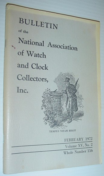 Bulletin of the National Association of Watch and Clock Collectors, Inc. (NAWCC) - February 1972, Whole Number 156