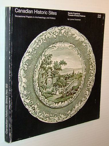 Canadian Historic Sites #22: Spode/Copeland Transfer-Printed Patterns - Occasional Papers in Archaeology and History