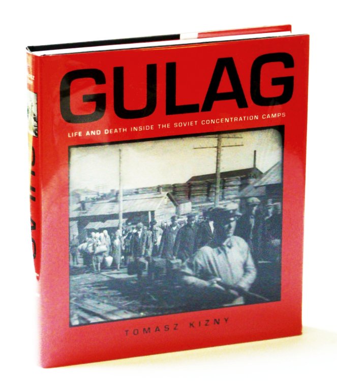 Gulag: Life and Death Inside the Soviet Concentration Camps