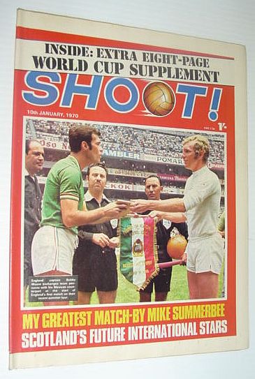 SHOOT! Soccer/Football Magazine, 10 January 1970 *EXTRA EIGHT-PAGE WORLD CUP SUPPLEMENT*
