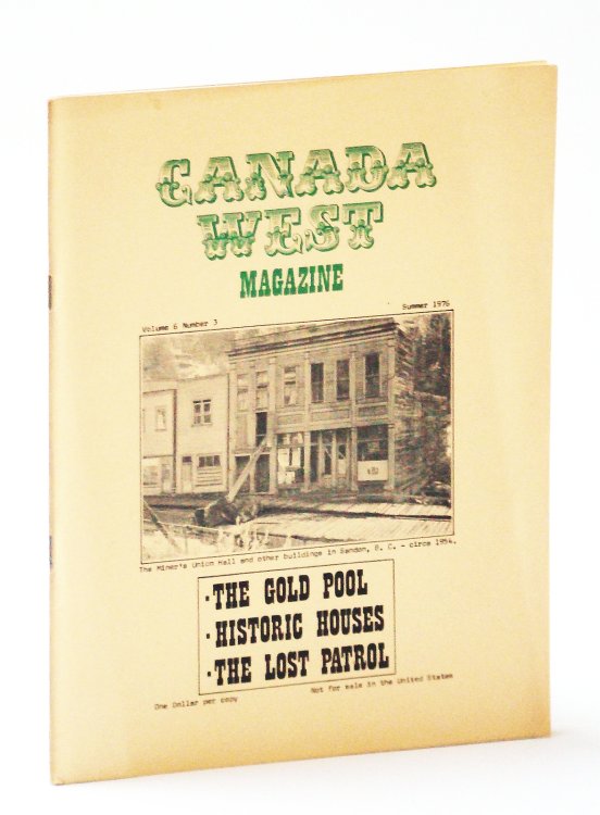 Canada West [Magazine] - The Quarterly for Western Canadians, Volume 6, Number 3, Summer 1976