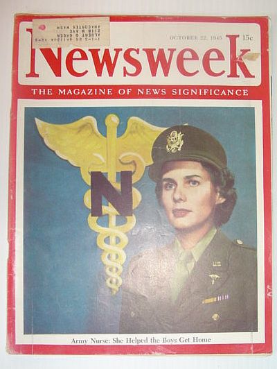Newsweek Magazine, October 22, 1945 *ARMY NURSES HELPED THE BOYS GET HOME*
