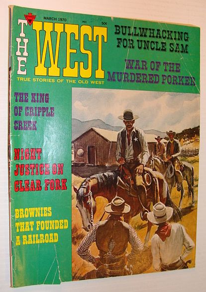 The West (Magazine) - True Stories of the Old West: March 1970