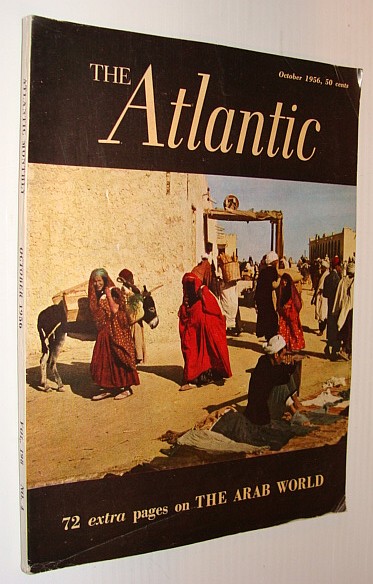 The Atlantic Magazine, October 1956 *72 Page Feature on the Arab World*