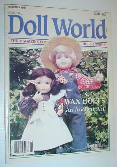 National Doll World, October 1986 *WAX DOLLS - AN ANCIENT ART*