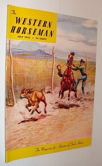 The Western Horseman - The Magazine for Admirers of Stock Horses, July 1953