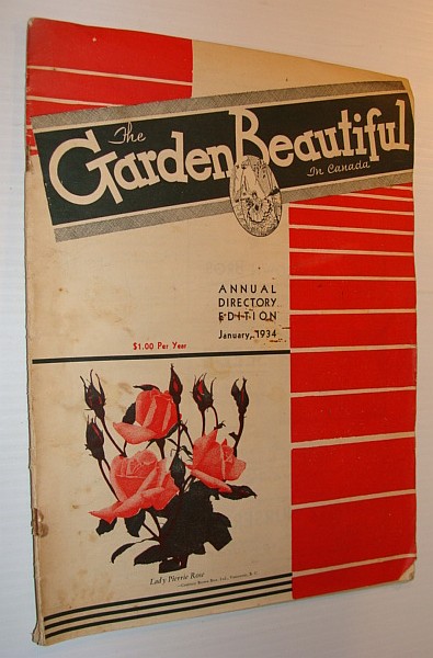 The Garden Beautiful in Canada - Annual Directory Edition, January 1934