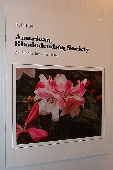 Journal of the American Rhododendron Society, Vol. 56 Number 4 Fall 2002