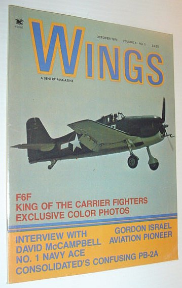 Image for Wings Magazine, October 1974 *F6F KING OF THE CARRIER FIGHTERS - EXCLUSIVE COLOR PHOTOS* Wings Magazine, October 1974 *F6F KING OF THE CARRIER FIGHTERS - EXCLUSIVE COLOR PHOTOS*