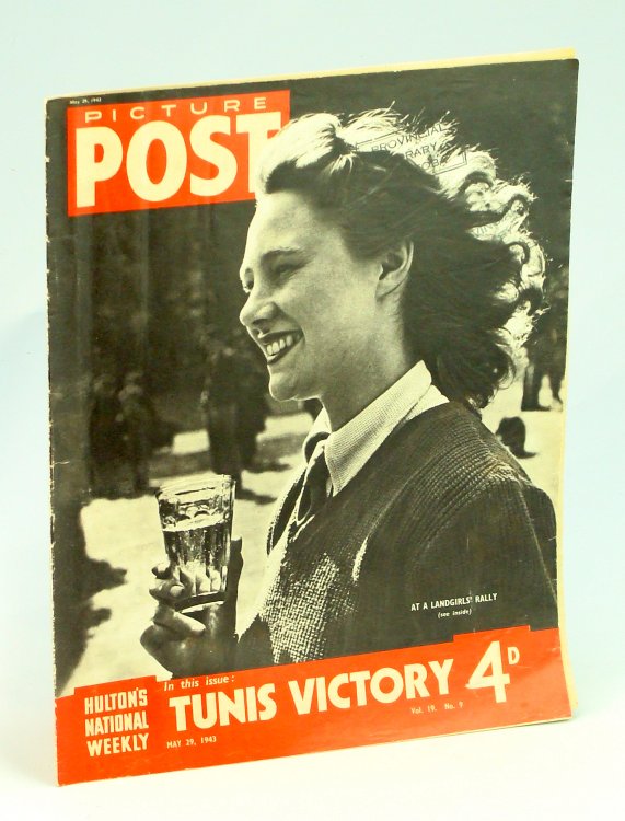 Picture Post - Hulton's National Weekly Magazine, May 29, 1943 - Victory in North Africa!