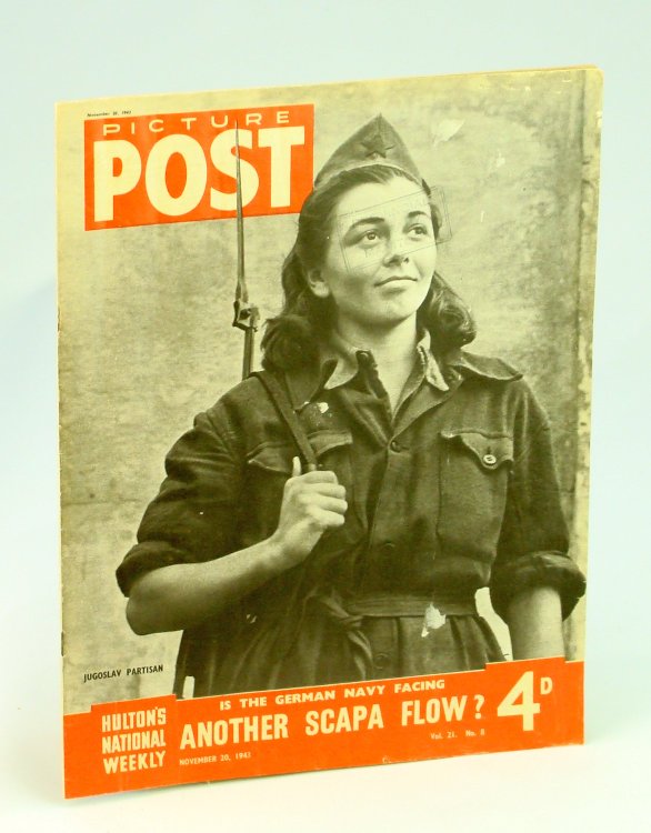 Picture Post - Hulton's National Weekly Magazine, November 20, 1943 - Jugoslav Partisan Cover Photo / German Navy Faces Another Scapa Flow