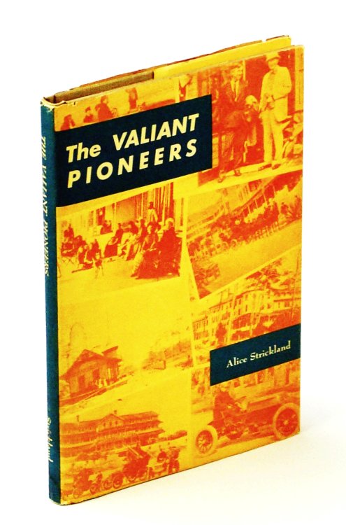 The Valiant Pioneers: A History of Ormond Beach, Volusia County, Florida