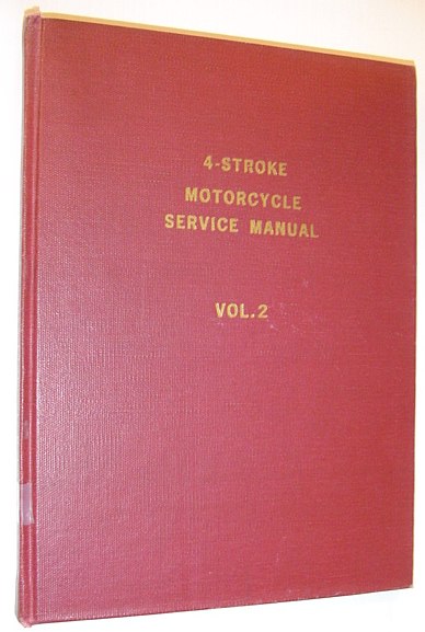 Four (4) - Stroke Motorcycle Service Manual, Third Edition, Vol. 2