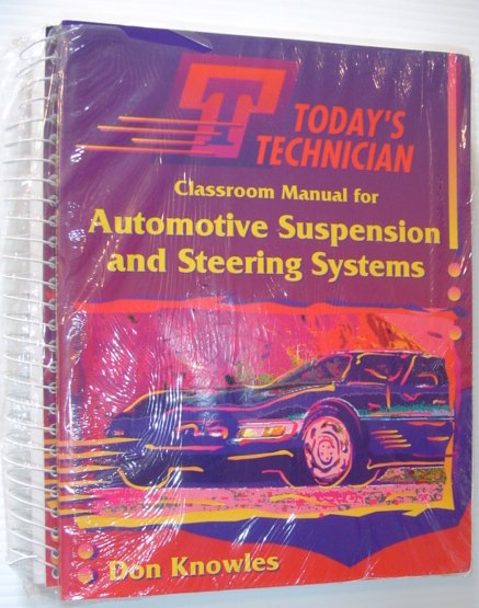 Classroom Manual for Automotive Suspension and Steering Systems/Shop Manual for Automotive Suspension and Steering Systems