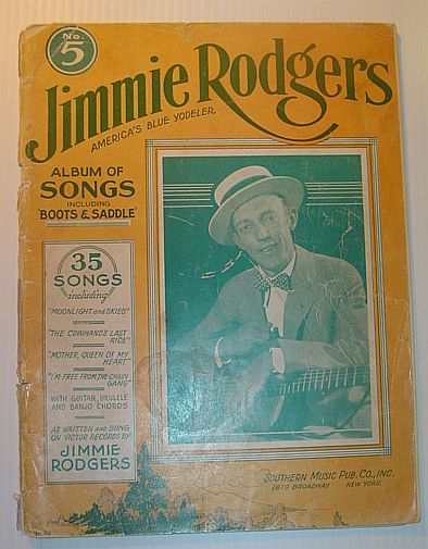 Jimmie Rodgers (America's Blue Yodeler) Album of Songs Number (No.) 5 - Sheet Music for Voice and Piano with Guitar, Ukulele and Banjo Chords