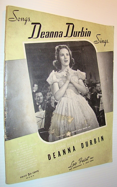 Songs Deanna Durbin Sings - Song Hits Featured in the New Universal Pictures: Songbook with Sheet Music for Vocal and Piano with Guitar Chords