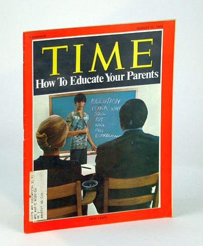 Time Magazine (Canadian Edition), August (Aug.) 17, 1970 - How to Educate Your Parents