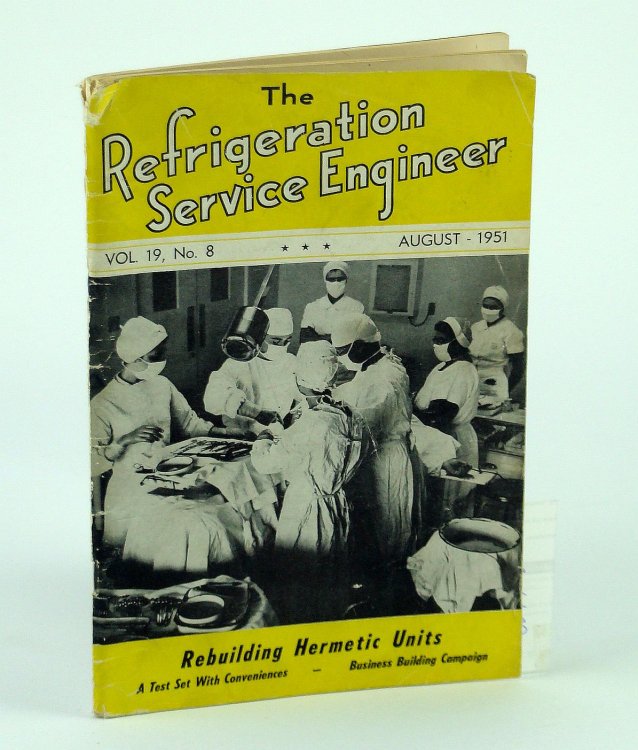 The Refrigeration Service Engineer, August 1951, Volume 19, No. 8 - Rebuiding Hermetic Units