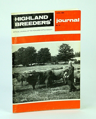 Highland Breeders' Journal - Official Journal of the Highland Cattle Society, June 1980, No. 23