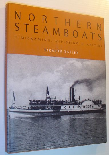 Image for Northern Steamboats: Timiskaming, Nipissing & Abitibi Northern Steamboats: Timiskaming, Nipissing & Abitibi