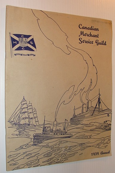 Canadian Merchant Service Guild - 1939 Annual (Yearbook)