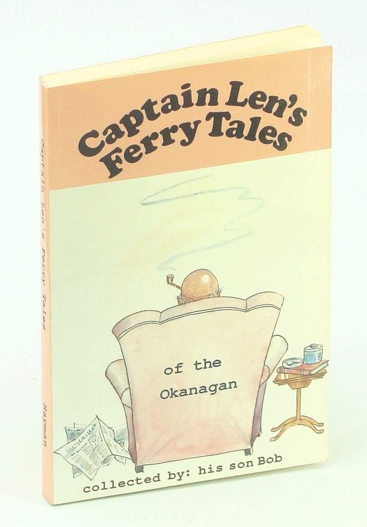 Image for Captain Len's Ferry Tales of the Okanagan Captain Len's Ferry Tales of the Okanagan