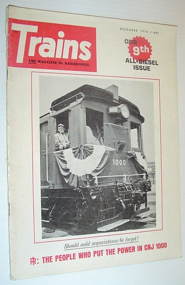 Trains - The Magazine of Railroading, December 1970 *INGERSOLL-RAND - CATALYST OF DIESELIZATION / NINTH ANNUAL ALL-DIESEL ISSUE*