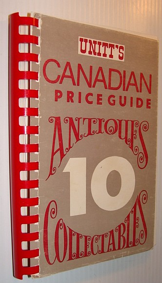 Unitt's Canadian Price Guide to Antiques & Collectibles, Book Ten (10)