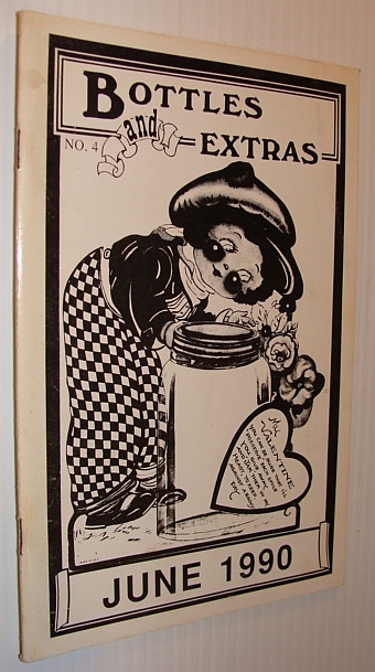 Image for Bottles and Extras Magazine, No. 4, June 1990 Bottles and Extras Magazine, No. 4, June 1990
