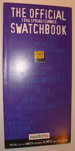 The Official 1996 Spring/Summer Swatchbook: Swatch Watch Catalog (Catalogue) - Special Centennial (Atlanta) Olympic Games Collection
