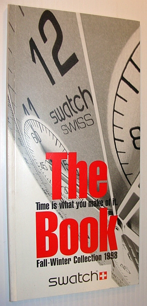 The Book - Time is What You Make of it: Swatch Catalog (Catalogue) Fall-Winter Collection 1998