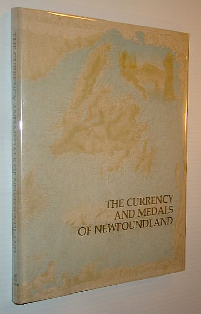 The Currency and Medals of Newfoundland - Canadian Numismatic History Series, Volume I