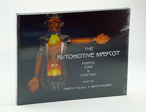 The Automotive Mascot - Purpose, Form and Function: Volume Two (2 /II)