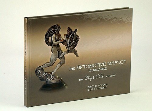 The Automotive Mascot Worldwide - Un Objet d'Art Encore