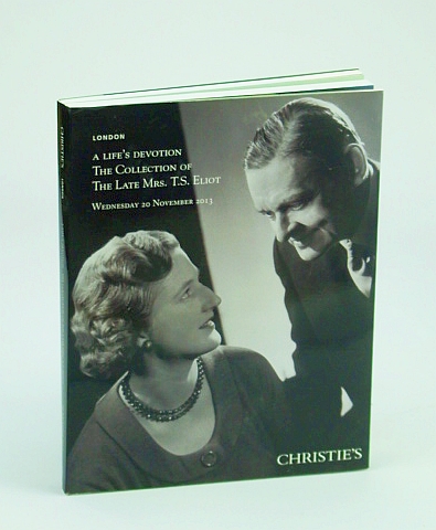 A Life's Devotion - The Collection of The Late Mrs. T.S. Eliot: Auction Catalogue, London, 20 November 2013 (Eliot-1187)