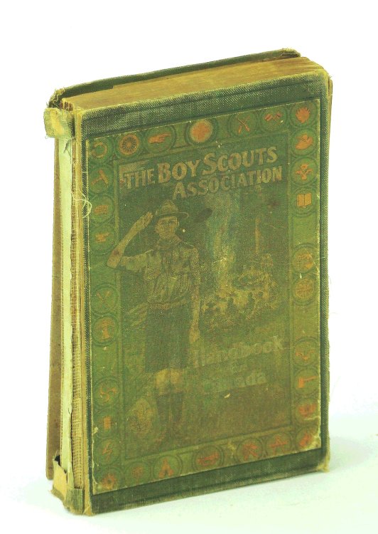 The Boy Scouts Association Handbook for Canada - Based on the System of Training Contained in Scouting for Boys, By Lieut.-General Sir Robert Baden-Powell