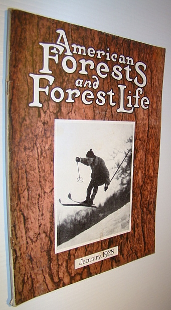 American Forests and Forest Life, January 1928 - The Magazine of the American Forestry Association