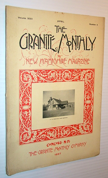 Image for The Granite Monthly - A New Hampshire Magazine, April 1897 - History of the Sixteenth Regiment, New Hampshire Volunteers The Granite Monthly - A New Hampshire Magazine, April 1897 - History of the Sixteenth Regiment, New Hampshire Volunteers