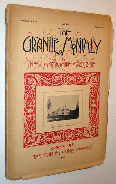 Image for The Granite Monthly - A New Hampshire Magazine - April 1899 The Granite Monthly - A New Hampshire Magazine - April 1899