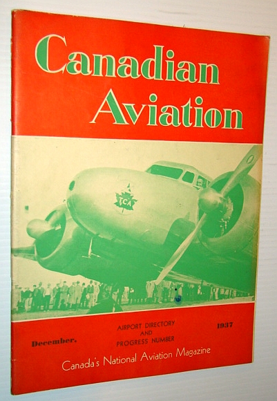 Canadian Aviation, December 1937 - Canada's National Aviation Magazine: New Winnipeg Runways