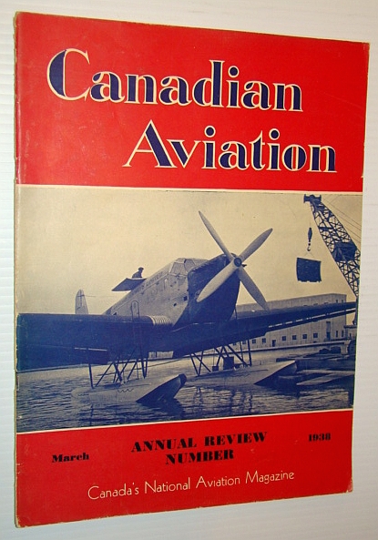 Canadian Aviation, March 1938 - Canada's National Aviation Magazine: TCA Progress Report