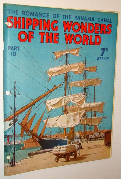 Shipping Wonders of the World - The Romance of the Panama Canal - Part 10 (Ten)