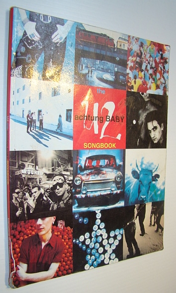 The U2 Achtung Baby Songbook: Sheet Music for Guitar and Voice with Guitar Chords