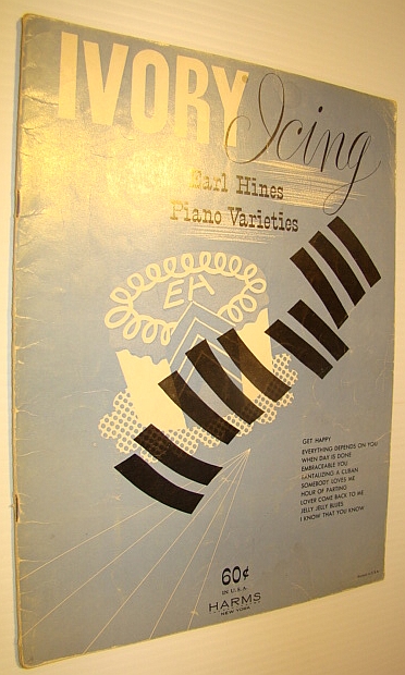Ivory Icing - Earl Hines Piano Varities: Piano Songbook