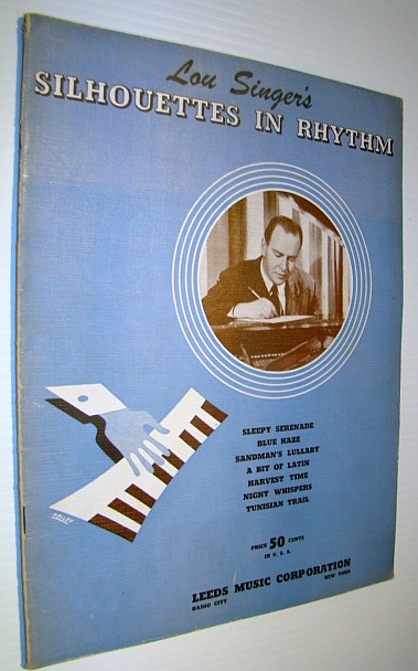 Lou Singer's Silhouettes in Rhythm - Songbook for Piano