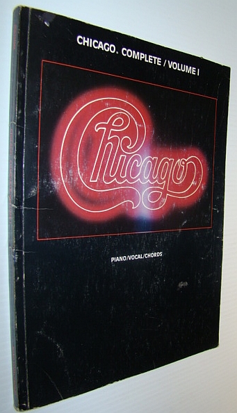 Chicago Complete - Volume 1 (One) - Songbook for Piano and Voice with Guitar Chords