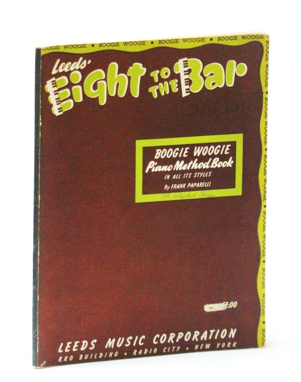 Image for Leeds' Eight to the Bar - Boogie Woogie Piano Method Book In All Its Styles Leeds' Eight to the Bar - Boogie Woogie Piano Method Book In All Its Styles