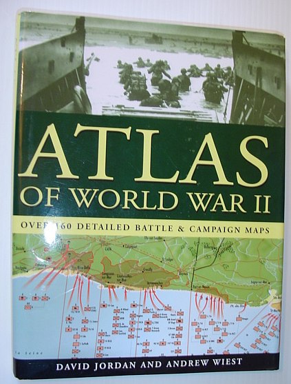 Atlas of World War II - Over 160 Detailed Battle and Campaign Maps
