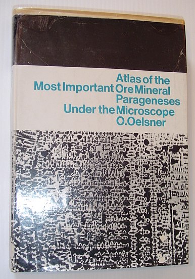 Atlas of the Most Important Ore Mineral Parageneses Under the Microscope